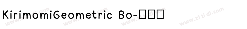 KirimomiGeometric Bo字体转换